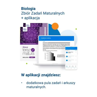 Nowa Teraz matura. Biologia. Zbiór zadań maturalnych. Część 1 i 2. Do matury 2026 Nowa Teraz matura. Biologia. Zbiór zadań maturalnych. Część 1 i 2. Do matury 2026