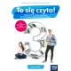 To się czyta! Podręcznik do języka polskiego dla branżowej szkoły pierwszego stopnia. Klasa 3 To się czyta! Podręcznik do języka polskiego dla branżowej szkoły pierwszego stopnia. Klasa 3
