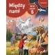 Między nami. Język polski 5. Podręcznik Między nami. Język polski 5. Podręcznik