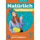 Natürlich auf Deutsch! Język niemiecki. Szkoła podsawowa. Klasa 7. Zeszyt ćwiczeń Natürlich auf Deutsch! Język niemiecki. Szkoła podsawowa. Klasa 7. Zeszyt ćwiczeń