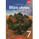 Bliżej słowa. Język polski.Podręcznik. Klasa 7. Szkoła podstawowa Bliżej słowa. Język polski.Podręcznik. Klasa 7. Szkoła podstawowa