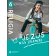 Jezus nas zbawia. Podręcznik z ćwiczeniami dla szóstej klasy szkoły podstawowej. Część 1 Jezus nas zbawia. Podręcznik z ćwiczeniami dla szóstej klasy szkoły podstawowej. Część 1