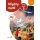 Między nami. Język polski 5. Ćwiczenia. Wydanie rozszerzone 2021 (Wersja B) Między nami. Język polski 5. Ćwiczenia. Wydanie rozszerzone 2021 (Wersja B)