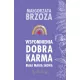Wspomnienia. Dobra Karma. Biała Magia Słowa Wspomnienia. Dobra Karma. Biała Magia Słowa
