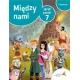 Między nami. Język polski 7. Podręcznik Między nami. Język polski 7. Podręcznik