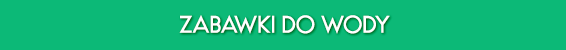 Zabawki do wody