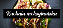 Kuchnia meksykańska >