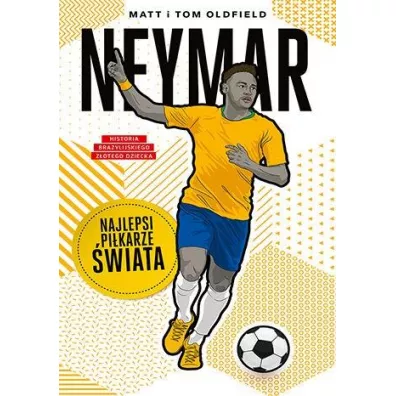 Neymar. Najlepsi pikarze wiata - Matt Oldfield, Tom Oldfield