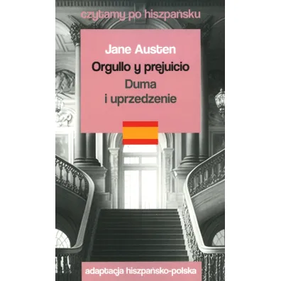 Orgullo y prejuicio / Duma i uprzedzenie. Czytamy po hiszpa�sku - Jane Austen