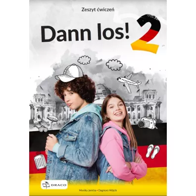 Dann los! 2. Zeszyt �wicze� do nauki j�zyka niemieckiego - Monika Janicka, Dagmara  W�jcik