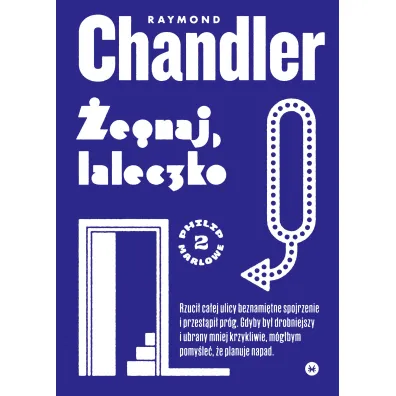 �egnaj, laleczko. Philip Marlowe. Tom 2 - Raymond Chandler