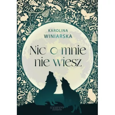 Nic o mnie nie wiesz - Karolina  Winiarska