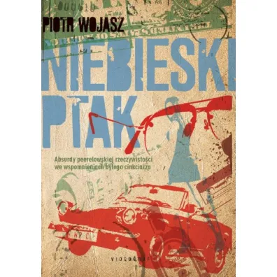 Niebieski ptak - Piotr Wojasz