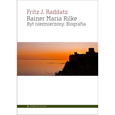 Rainer Maria Rilke - Fritz Joachim Raddatz