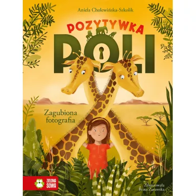 Zagubiona fotografia. Pozytywka Poli. Tom 1 - Aniela Cholewiska-Szkolik