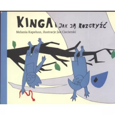Kinga i jak j rozgry - Melania Kapelusz - Melania Kapelusz