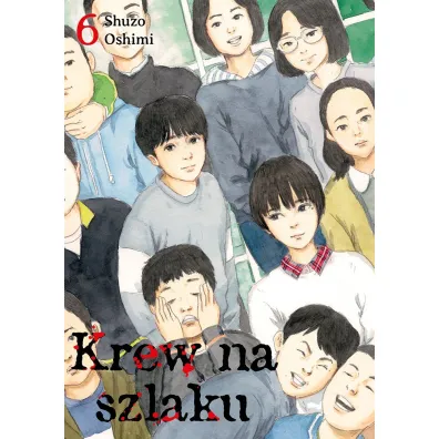 Krew na szlaku. Tom 6 - Shuzo Oshimi