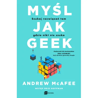 My�l jak geek. Szukaj rozwi�za� tam, gdzie nikt nie szuka