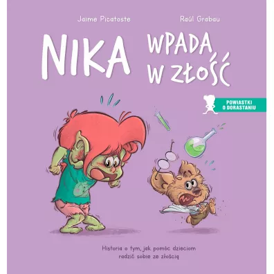 Nika wpada w z�o��. Historia o tym, jak pom�c dzieciom radzi� sobie ze z�o�ci� - Jaime Picatoste, Ra�l Grabau