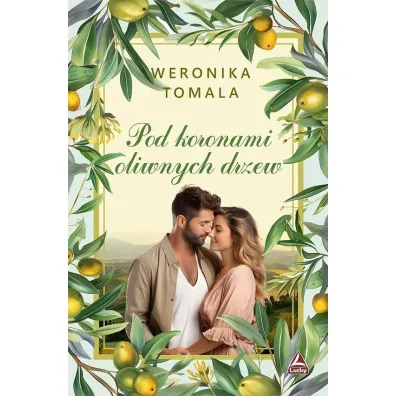 Pod koronami oliwnych drzew - Weronika Tomala