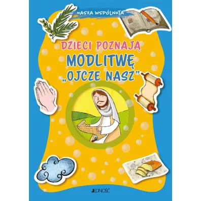 Dzieci poznaj� modlitw� „Ojcze nasz”