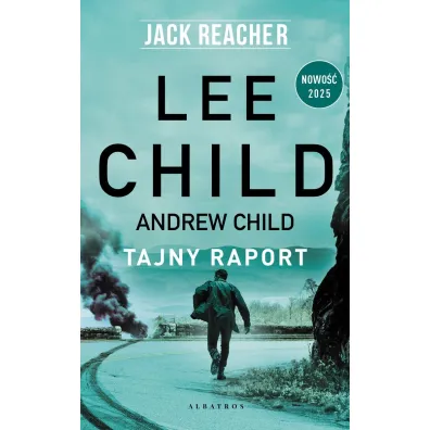 Tajny raport. Jack Reacher. Tom 29 - Lee Child, Andrew Child