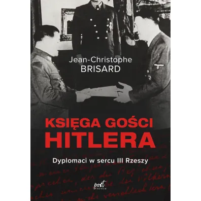 Ksi�ga go�ci Hitlera. Dyplomaci w sercu III Rzeszy - Jean-Christophe Brisard