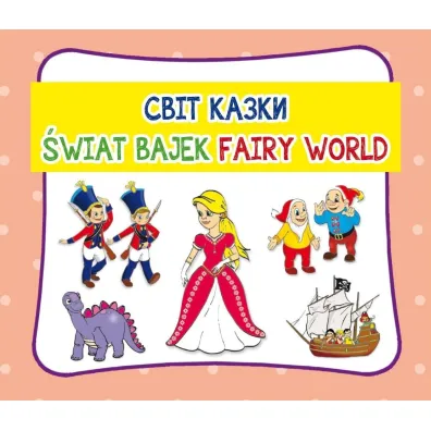 �wiat bajek. Svit kazki. Fairy world