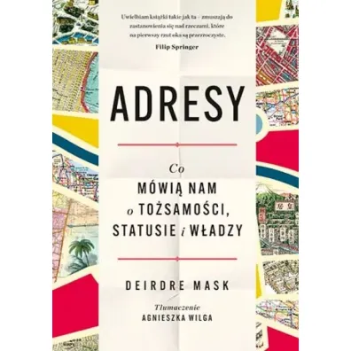 Adresy. Co m�wi� nam o to�samo�ci, statusie i w�adzy