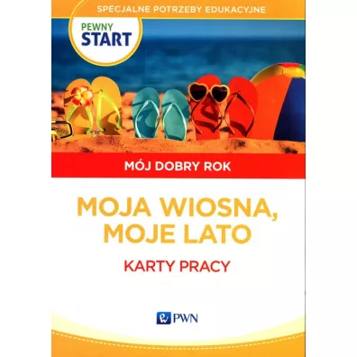 Pewny start. M�j dobry rok. Moja wiosna, moje lato. Karty pracy - Aneta Pliwka, Katarzyna Radzka