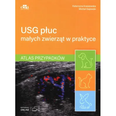 USG p�uc ma�ych zwierz�t w praktyce - Micha� Gajewski, Katarzyna Kraszewska