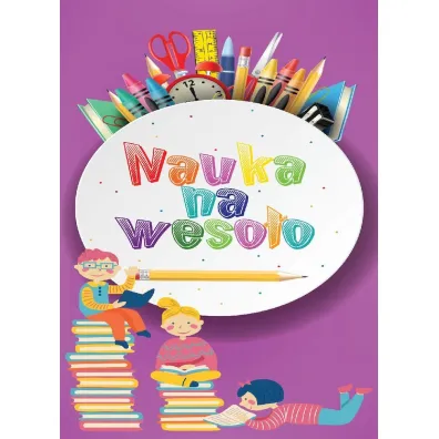 Nauka na weso�o - Ewelina  Grzankowska