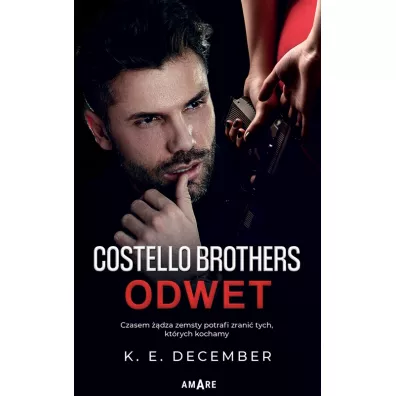 Odwet. Costello Brothers. Tom 2 - K. E. December