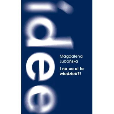 I na co ci to wiedzie�?! Pami�� i milczenie o powojennej przemocy na podkarpackiej wsi - Magdalena Luba�ska