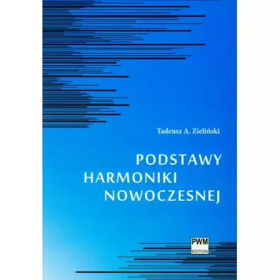 Podstawy harmoniki nowoczesnej - Tadeusz Zieli�ski, Tadeusz A Zieli�ski