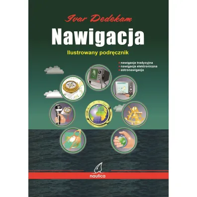 Nawigacja. Ilustrowany podr�cznik - Ivar Dedekam