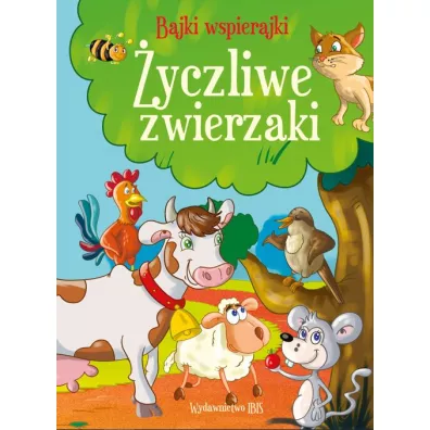 �yczliwe zwierzaki. Bajki wspierajki