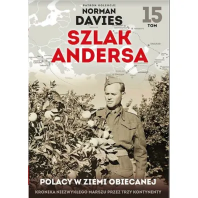 Polacy w Ziemi Obiecanej. Szlak Andersa. Tom 15