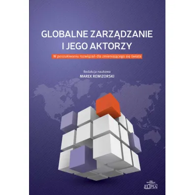 Globalne zarz�dzanie i jego aktorzy - Marek Rewizorski
