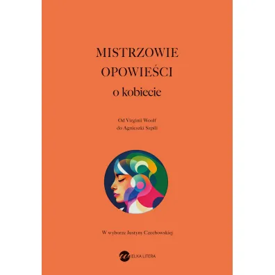Mistrzowie opowie�ci. O kobiecie