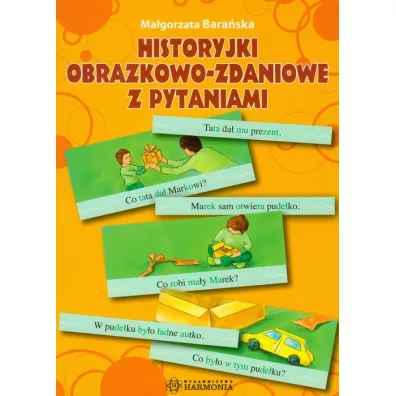 Historyjki obrazkowo-zadaniowe z pytaniami - Magorzata Baraska