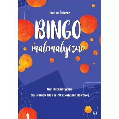 Bingo matematyczne.Gry matematyczne dla klas IV-VI - Joanna wiercz