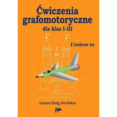 �wiczenia grafomotoryczne dla klas I-III - Ewa Boksa, Zuzanna Zbr�g