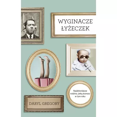 Wyginacze yeczek - Daryl Gregory