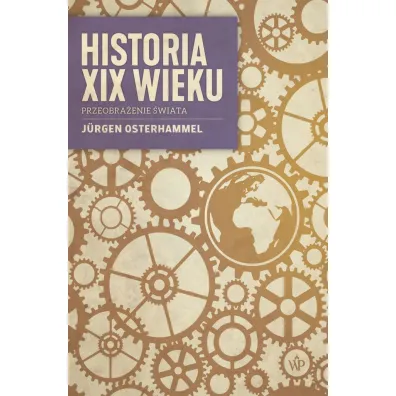 Historia XIX wieku. Przeobra�enie �wiata - Jurgen Osterhammel