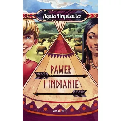 Pawe� i indianie - Agata Hryniewicz