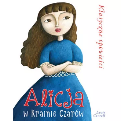 Klasyczne opowie�ci. Alicja w Krainie Czar�w - Lewis Carroll, Martina Peluso