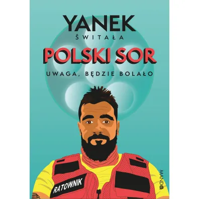 Polski SOR. Uwaga, b�dzie bola�o - Yanek �wita�a
