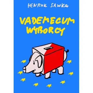 Vademecum wyborcy - Henryk Sawka