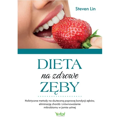 Dieta na zdrowe z�by - Steven  Lin
